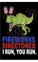 Fireworks Directorex I Run, You Run.: Great American Fireworks Director Notebooks T Rex firecracker Wide Ruled 6x9 100 noBleed