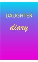 Daughter: Journal Diary - Personalized First Name Personal Writing - Letter D Blue Purple Pink Gold Effect Cover - Daily Diaries for Journalists & Writers - J