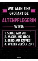Wie man eine großartige Altenpflegerin wird