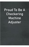 Proud To Be A Checkering Machine Adjuster