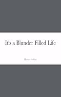 It's a Blunder Filled Life