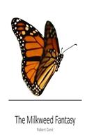 The Milkweed Fantasy: A Play