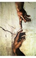 God and Adam Hands of Creation Sistine Chapel Michelangelo Journal