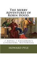 Merry Adventures of Robin Hood.: / novel / Children's literature, historical