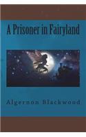 A Prisoner in Fairyland