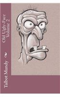 Old Ugly-Face Volume 2