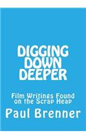Digging Down Deeper
