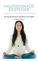 Meditation Für Einsteiger: Fünf Tage, Fünf Emotionen, Fünf Mantras: Eine Aufgabe