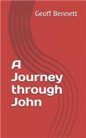 A Journey Through John: Working a Different Way Through the Gospel