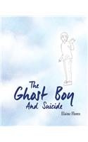 The Ghost Boy And Suicide