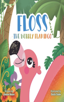 Floss the Wobbly Flamingo