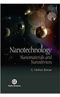 Nanotechnology: Nanomaterials and Nanodevices