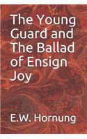 The Young Guard and the Ballad of Ensign Joy