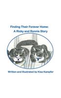 Finding Their Forever Home: A Ricky and Ronnie Story