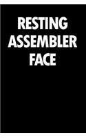 Resting Assembler Face: Blank Lined Novelty Office Humor Themed Notebook to Write In: With a Versatile Wide Rule Interior: Black and White Text