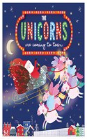 The Unicorns are Coming to Town