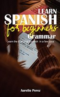 Learn Spanish For Beginners - Grammar