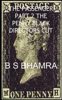 000 the Passenger Part 2 the Penny Black Directors Cut