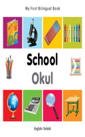 My First Bilingual Book -  School (English-Turkish)