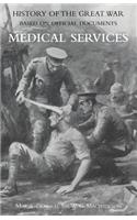 Medical (Campaign) Services Vol 3(official History of the Great War Based on Official Documents)
