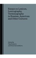 Essays on Lexicon, Lexicography, Terminography in Russian, American and Other Cultures