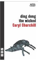 Ding Dong the Wicked: (NHB Modern Plays)