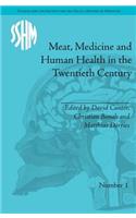 Meat, Medicine and Human Health in the Twentieth Century