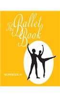 Ballet Book Workbook IV