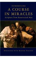 Introducing A Course In Miracles