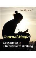 Journal Magic! Lessons in Therapeutic Writing: (English)