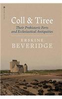 Coll and Tiree: Their Prehistoric Forts and Ecclesiastical Antiquities