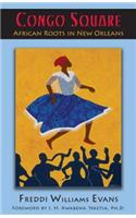 Congo Square: African Roots in New Orleans