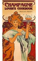 Champagne Lover's Cookbook