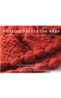 Knitting Beyond the Edge: Cuffs & Collars/Necklines/Corners & Edges/Closures: The Essential Collection of Decorative Finishes