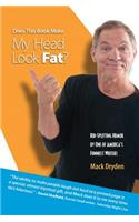 Does This Book Make My Head Look Fat?