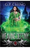 Weaving Destiny