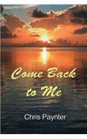Come Back to Me