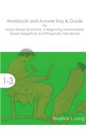 Workbook and Answer Key & Guide for Koine Greek Grammar