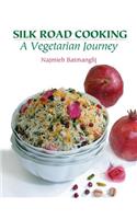 Silk Road Cooking: A Vegetarian Journey