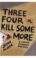 Three, Four - Kill Some More