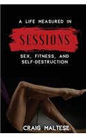 Life Measured in Sessions