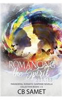 Romancing the Spirit Series