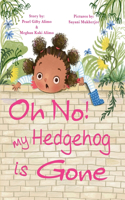 Oh No! My Hedgehog is Gone