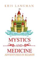 Mystics and Medicine