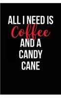 All I Need is Coffee and a Candy Cane