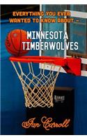 Everything You Ever Wanted to Know About Minnesota Timberwolves
