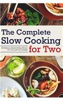 The Complete Slow Cooking for Two: 50 Delicious Quick & Easy Dinner for You and Your Sweetie