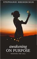 Awakening on Purpose