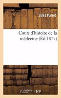 Cours d'Histoire de la Médecine