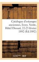 Catalogue d'Estampes Anciennes de l'École Française Du Xviiie Siècle, Livres: Vente, Hôtel Drouot, 22-23 Février 1892